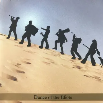 Dance of the Idiots by Koby Israelite