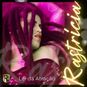 Lei da Atração by Rastricia