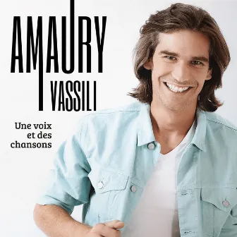 Une voix et des chansons by Amaury Vassili