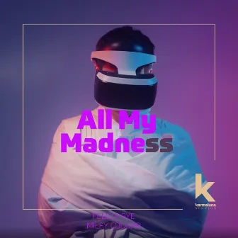 All My Madness by Milfy Cougar