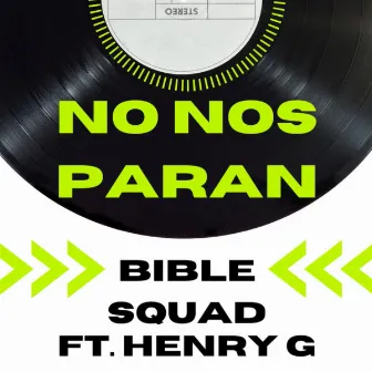 NO NOS PARAN by Bible Squad