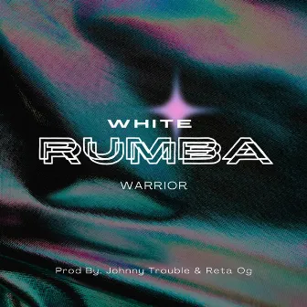 Rumba by White Warrior