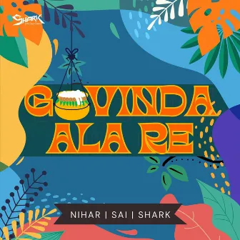 Govinda Ala Re by Shark