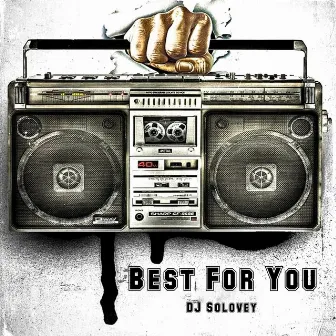 Best For You by Dj Solovey