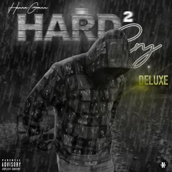 Hard 2 Cry (Deluxe) by Hunna Grann