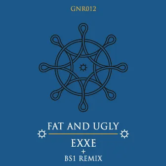 Exxe by Fat And Ugly