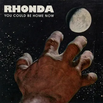 You Could Be Home Now by Rhonda