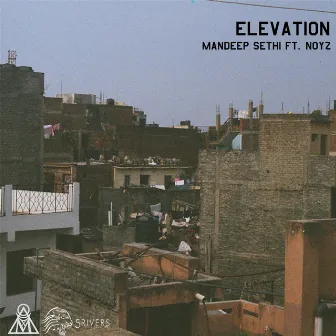 Elevation (feat. Noyz) by Mandeep Sethi