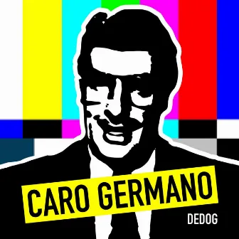 CARO GERMANO by DeDog