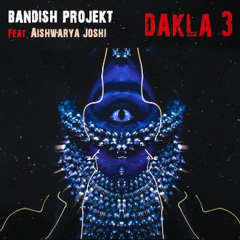 Dakla 3 by Bandish Projekt