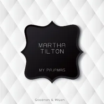 My Pajamas by Martha Tilton