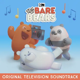 We Bare Bears (Original Television Soundtrack) by We Bare Bears