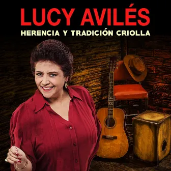 Herencia y Tradición Criolla by Lucy Avilés