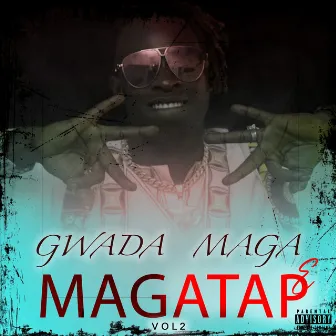 Magatape Vol 2 by Gwada Maga