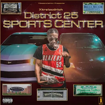 District 25 SportsCenter by Xtra Loud Rich