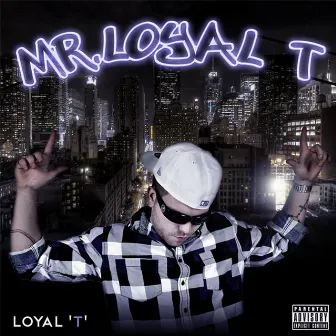 Mr.loyal T by Loyal T