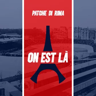 On est là by Patche Di Rima