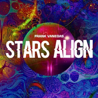 Stars Align by Frank Vanegas