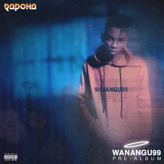 Wanangu 99 by Rapcha