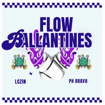 Flow Ballantines by Mc Lczin