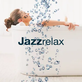 Jazz Relax by Relaxing Instrumental Jazz Ensemble