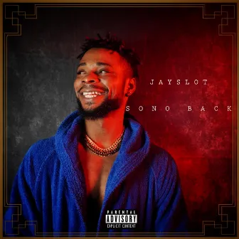 Sono Back by JAYSLOT