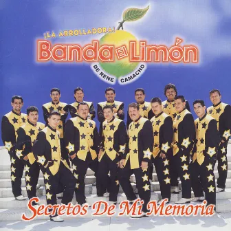 Secretos De Mi Memoria by La Arrolladora Banda El Limón De Rene Camacho