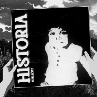 Historia by Yung López