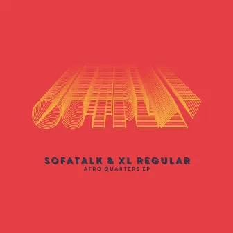 Afro Quarters EP by SofaTalk