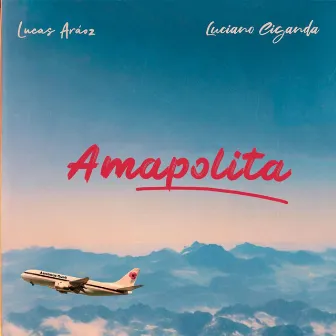 Amapolita by Luciano Ciganda