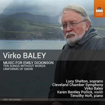 Virko Baley: Music for Emily Dickinson by Karen Bentley Pollick