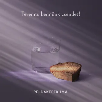 Példaképek imái by Teremts bennünk csendet!