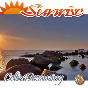 Sunrise: Celtic Dreaming by Sharon O'toole