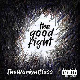 The Good Fight by TheWorkinClass