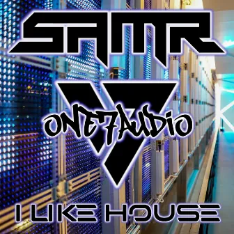 I Like House by SAMR