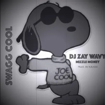 Swagg Cool by Zay WaVy