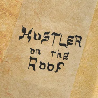 Hustler on the Roof by Dutch Master Spence