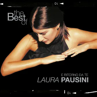 The Best of Laura Pausini - E ritorno da te by Laura Pausini