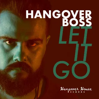 Let It Go by Hangover Boss