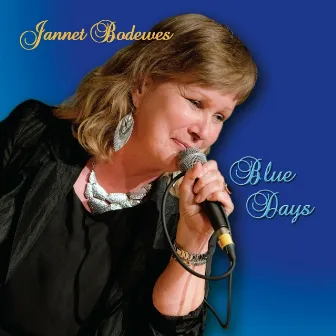 Blue Days by Jannet Bodewes