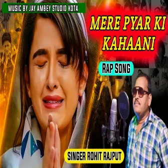 Mere Pyar Ki Kahaani by Rohit Rajput