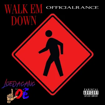 Walk Em Down by OfficialRance