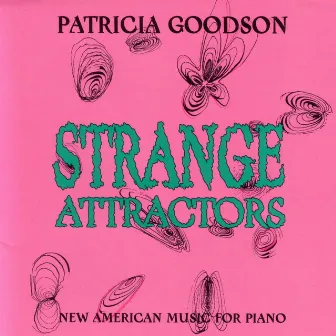 Strange Attractors by Patricia Goodson