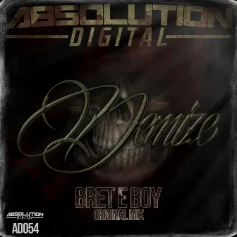 Demize by Bret E Boy