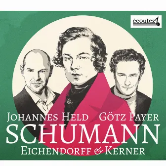 Schumann - Lieder Eichendorff & Kerner by Götz Payer