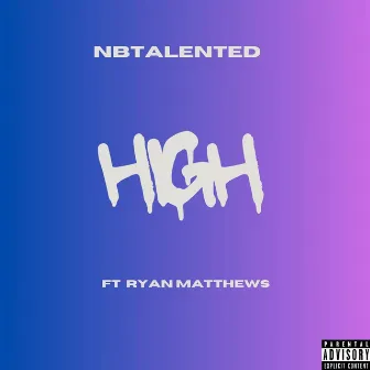 HIGH by NBTALENTED