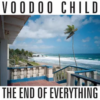 The End of Everything by Voodoo Child