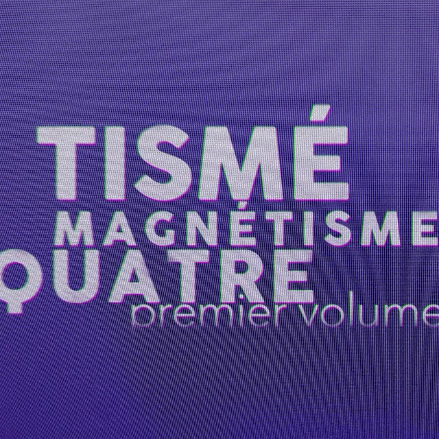 MAGNETISME QUATRE (Premier Volume)