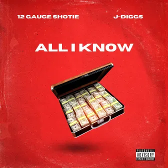 All I Know by 12 Gauge Shotie