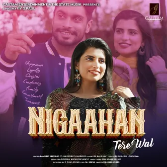 Nigaahan Tere Wal by G Paul Films